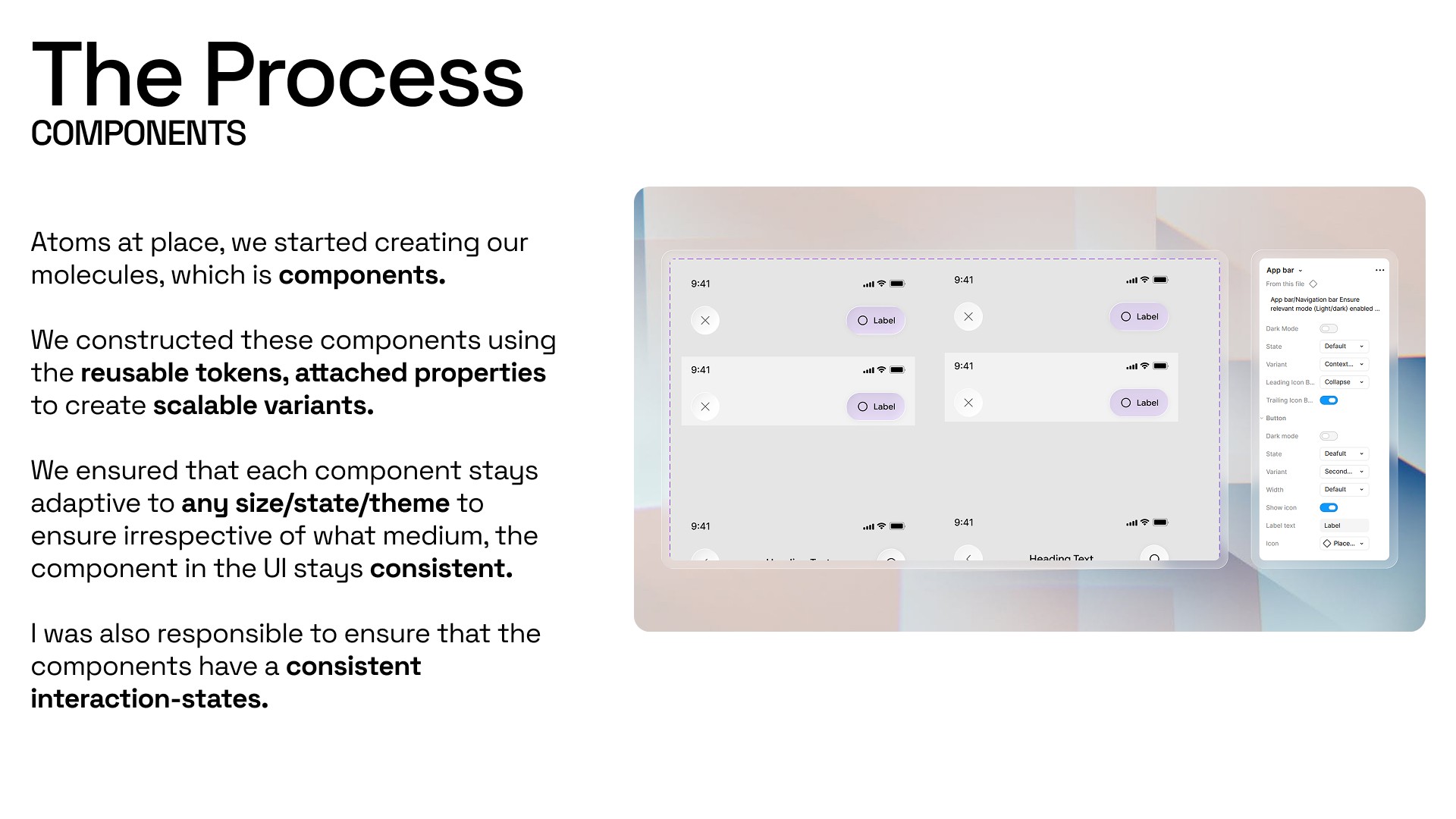 Component process showing reusable tokens, scalable variants, and interaction states